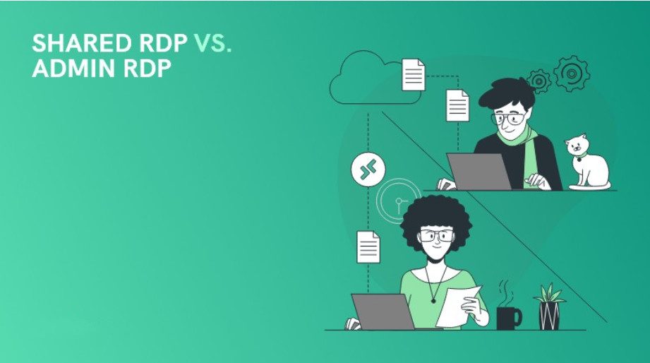 Tìm hiểu Shared RDP với Admin RDP có gì khác biệt